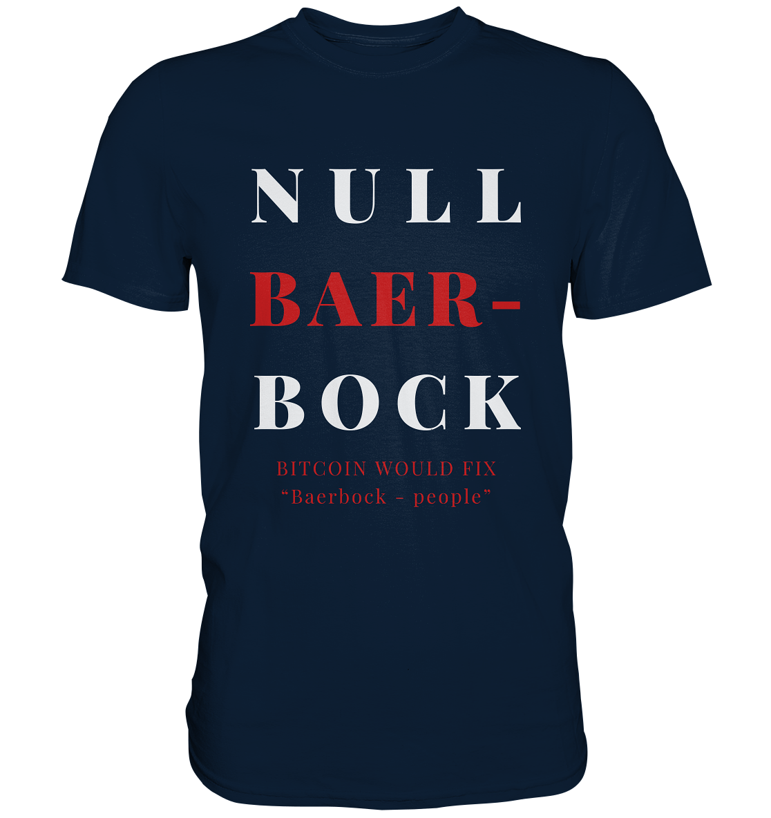 BAERBOCK ? BITCOIN WOULD FIX "Baerbock people" STUDY BITCOIN - (Ladies Collection 21% Rabatt bis zum Halving 2024)  - Premium Shirt