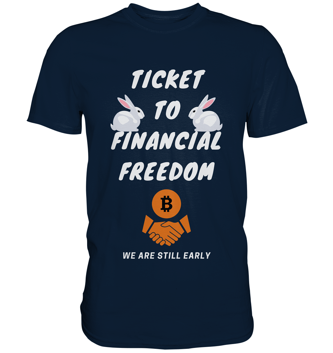 TICKET TO FINANCIAL FREEDOM - sitting rabbits - Premium Shirt