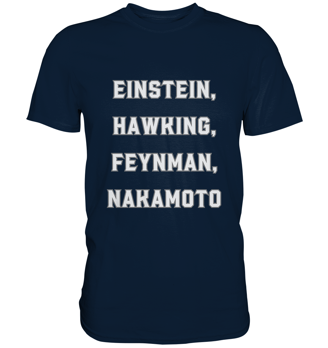 EINSTEIN, HAWKING, FEYNMAN, NAKAMOTO - Premium Shirt