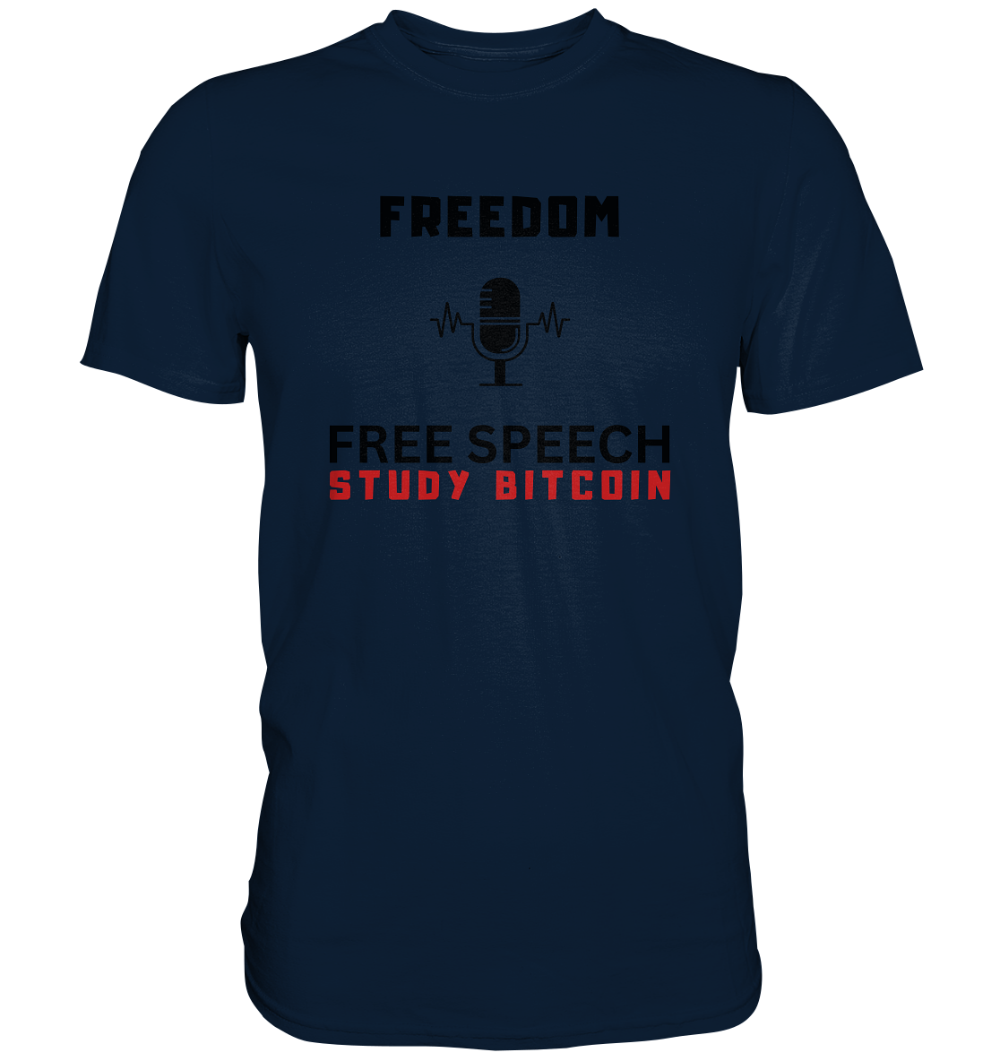 FREEDOM (Mikrofon) FREE SPEECH, STUDY BITCOIN  - Premium Shirt