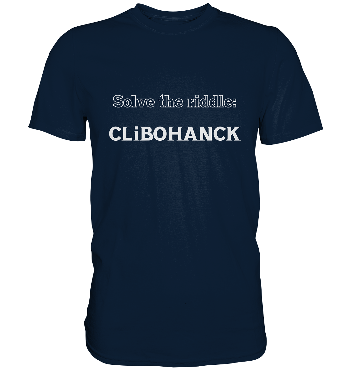 SOLVE THE RIDDLE - CLiBOHANCK  (Ladies)  - Premium Shirt