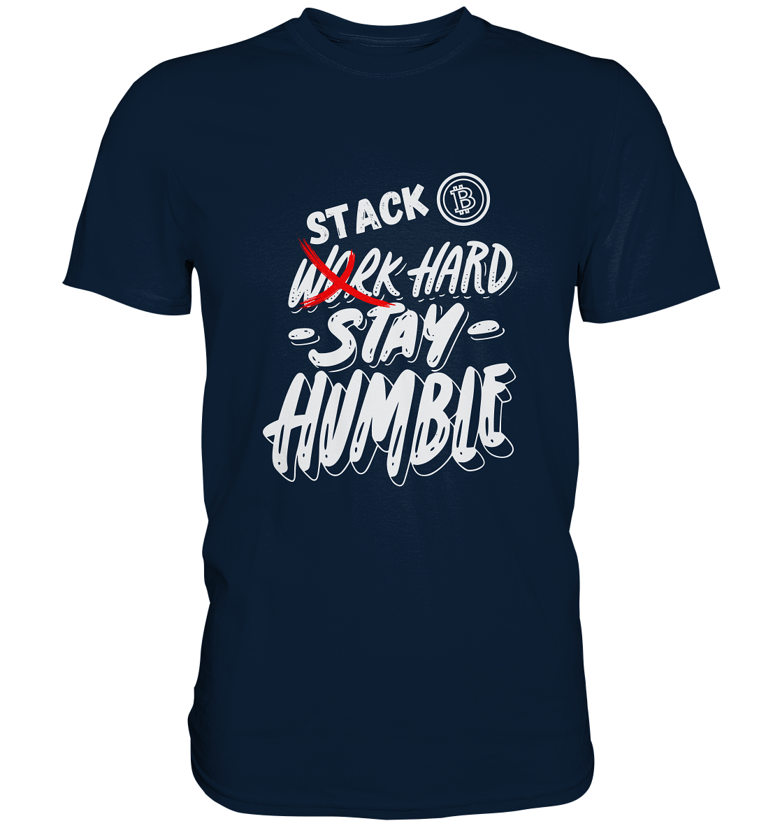 STACK HARD - STAY HUMBLE - LADIES COLLECTION 21% automat. Rabatt bis zum Halving 2024   - Premium Shirt