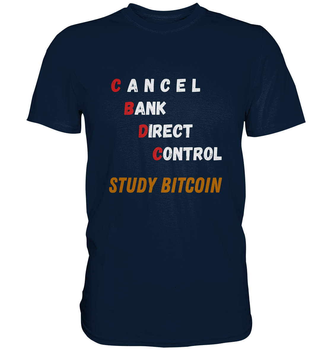 CBDC - CANCEL BANK DIRECT CONTROL - STUDY BITCOIN    - Premium Shirt