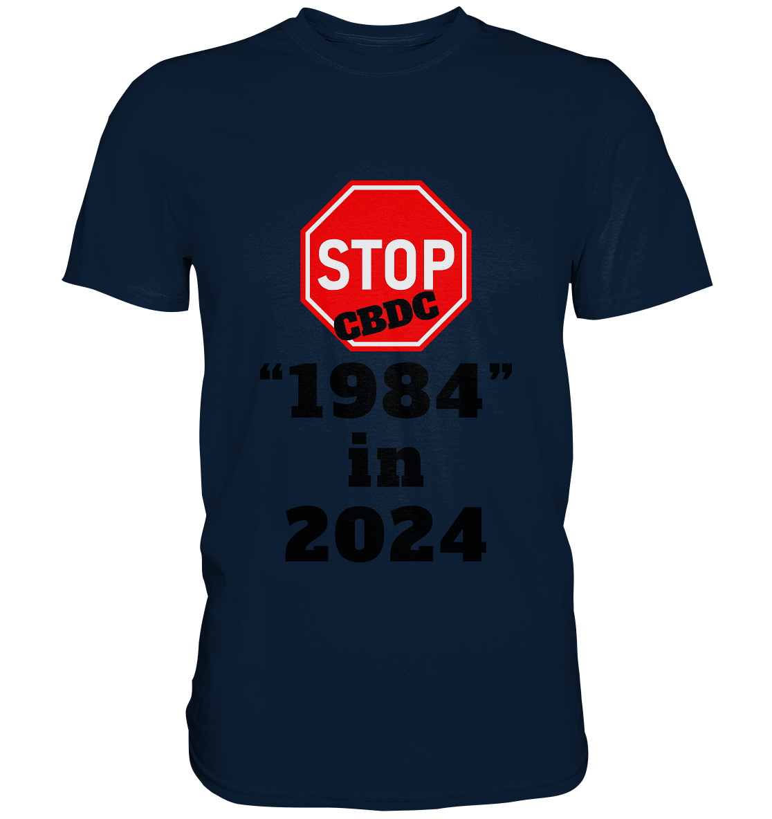 STOP CBDC "1984" in 2024 - LADIES COLLECTION 21% automat. Rabatt bis zum Halving 2024  - Premium Shirt