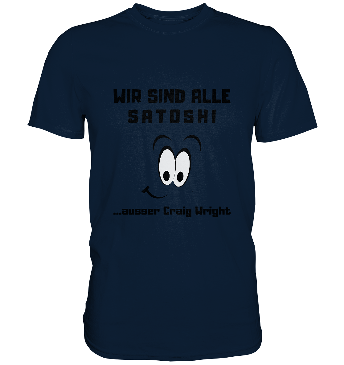 WIR SIND ALLE SATOSHI... ausser Craig White - Premium Shirt
