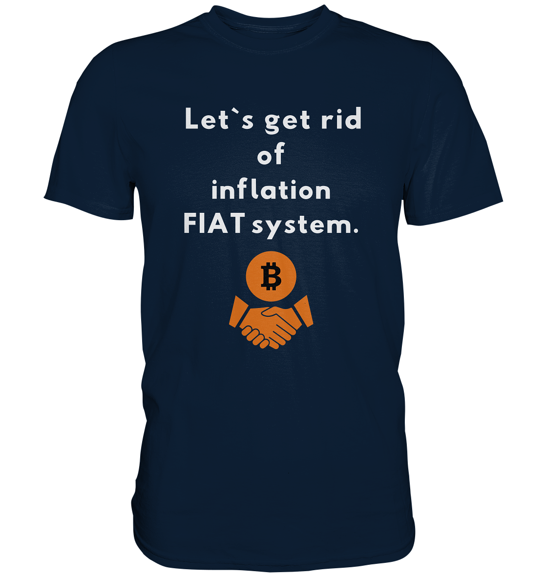 Let`s get rid of inflation FIAT system (Ladies Collection 21% Rabatt bis zum Halving 2024) - Premium Shirt