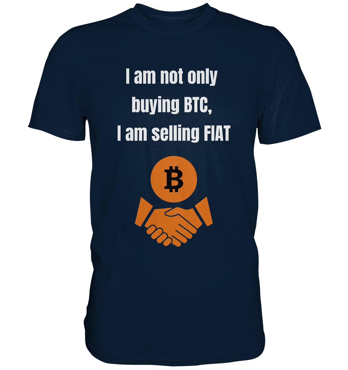 I am not only buying BTC, I am selling FIAT (Ladies Collection 21% Rabatt bis zum Halving 2024) - Premium Shirt