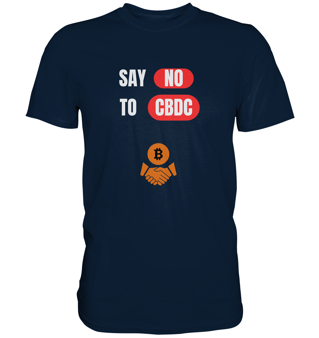 SAY NO TO CBDC (+Bitcoin handshake)  - Premium Shirt