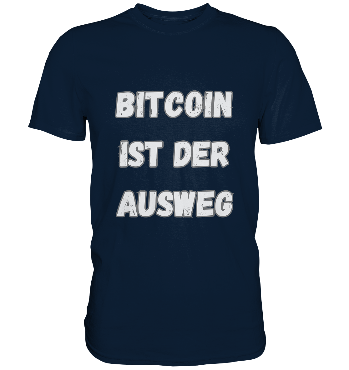 BITCOIN IST DER AUSWEG - Premium Shirt
