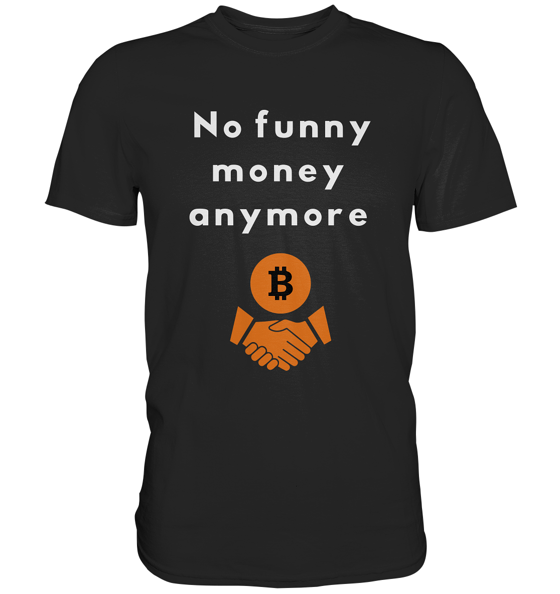 No funny money anymore (Ladies Collection 21% Rabatt bis zum Halving 2024) - Premium Shirt