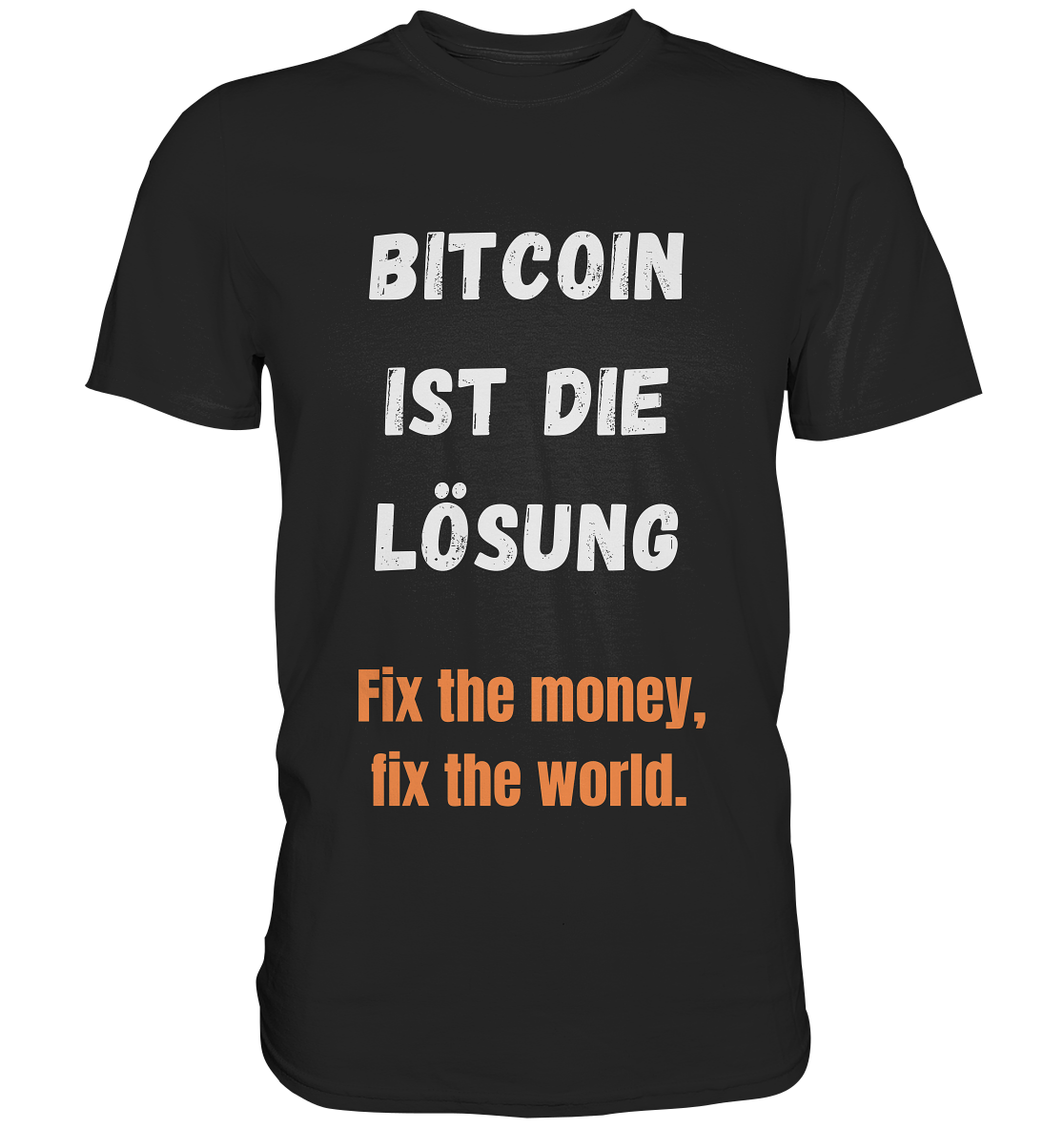 BITCOIN IST DIE LÖSUNG - Fix the money, fix the world - LADIES COLLECTION 21% automat. Rabatt bis zum Halving 2024   - Premium Shirt