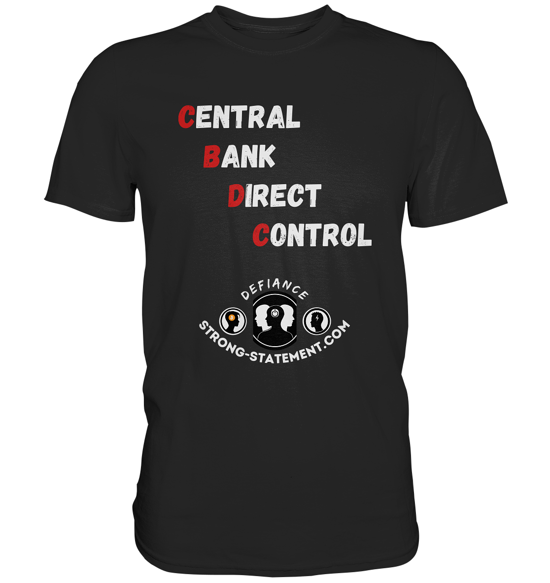 CENTRAL BANK DIRECT CONTROL - Defiance - Strong-Statement.com - Premium Shirt