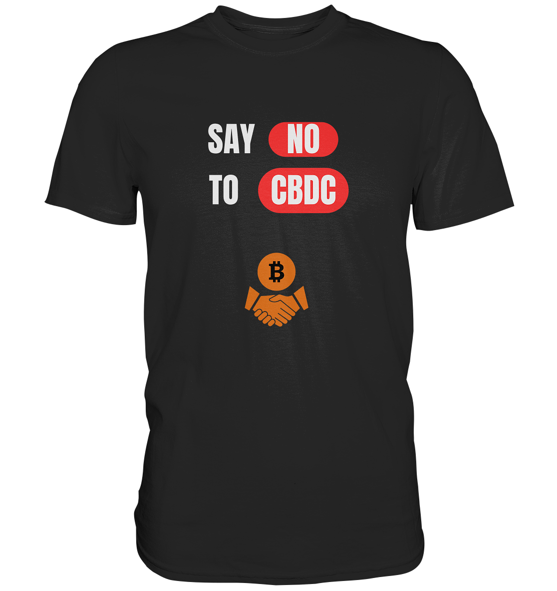 SAY NO TO CBDC - Variante (Ladies Collection 21% Rabatt bis zum Halving 2024)  - Premium Shirt