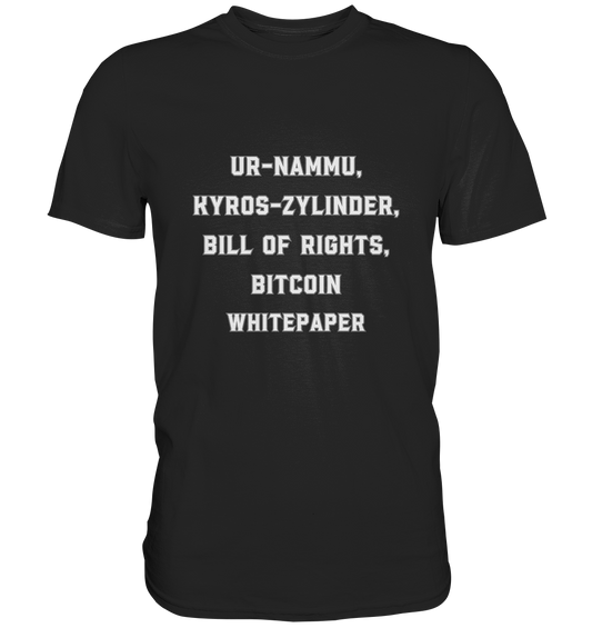 UR-NAMMU, KYROS-ZYLINDER, BILL OF RIGHTS, BITCOIN WHITEPAPER - Premium Shirt