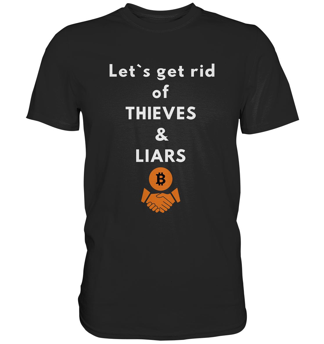 Let`s get rid of THIEVES & LIARS (Ladies Collection 21% Rabatt bis zum Halving 2024) - Premium Shirt