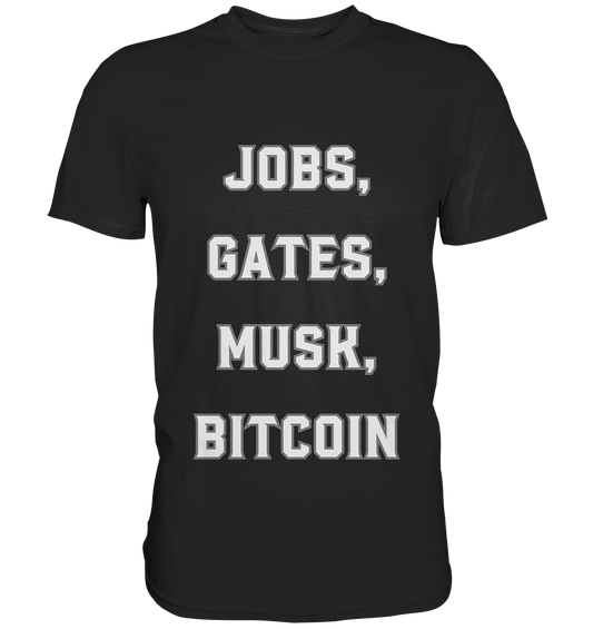 Steve Jobs, Bill Gates, Elon Musk, BITCOIN - Premium Shirt
