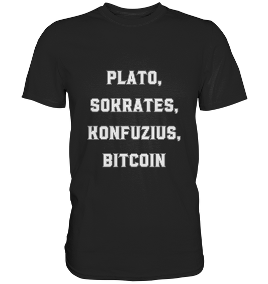 PLATO, SOKRATES, KONFUZIUS, BITCOIN  - Premium Shirt