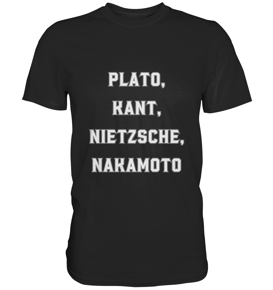 PLATO, KANT, NIETZSCHE, NAKANOTO - Premium Shirt