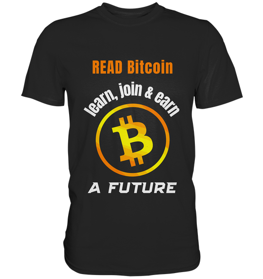 READ BITCOIN learn, join & earn A FUTURE - Var. Ladies collection  - Premium Shirt