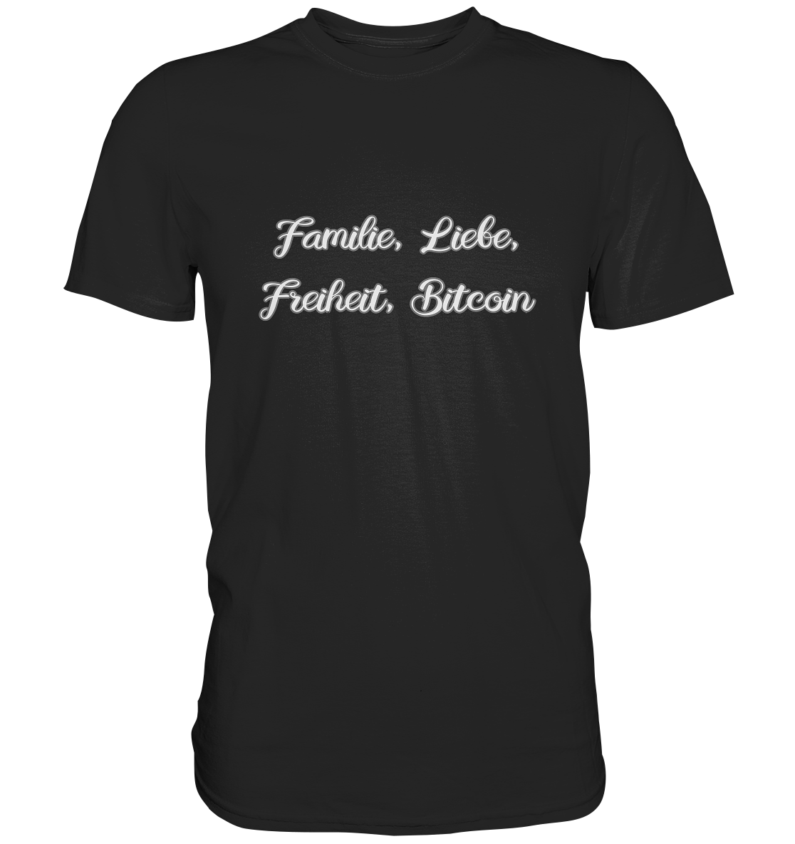 Familie, Liebe, Freiheit, Bitcoin - Premium Shirt