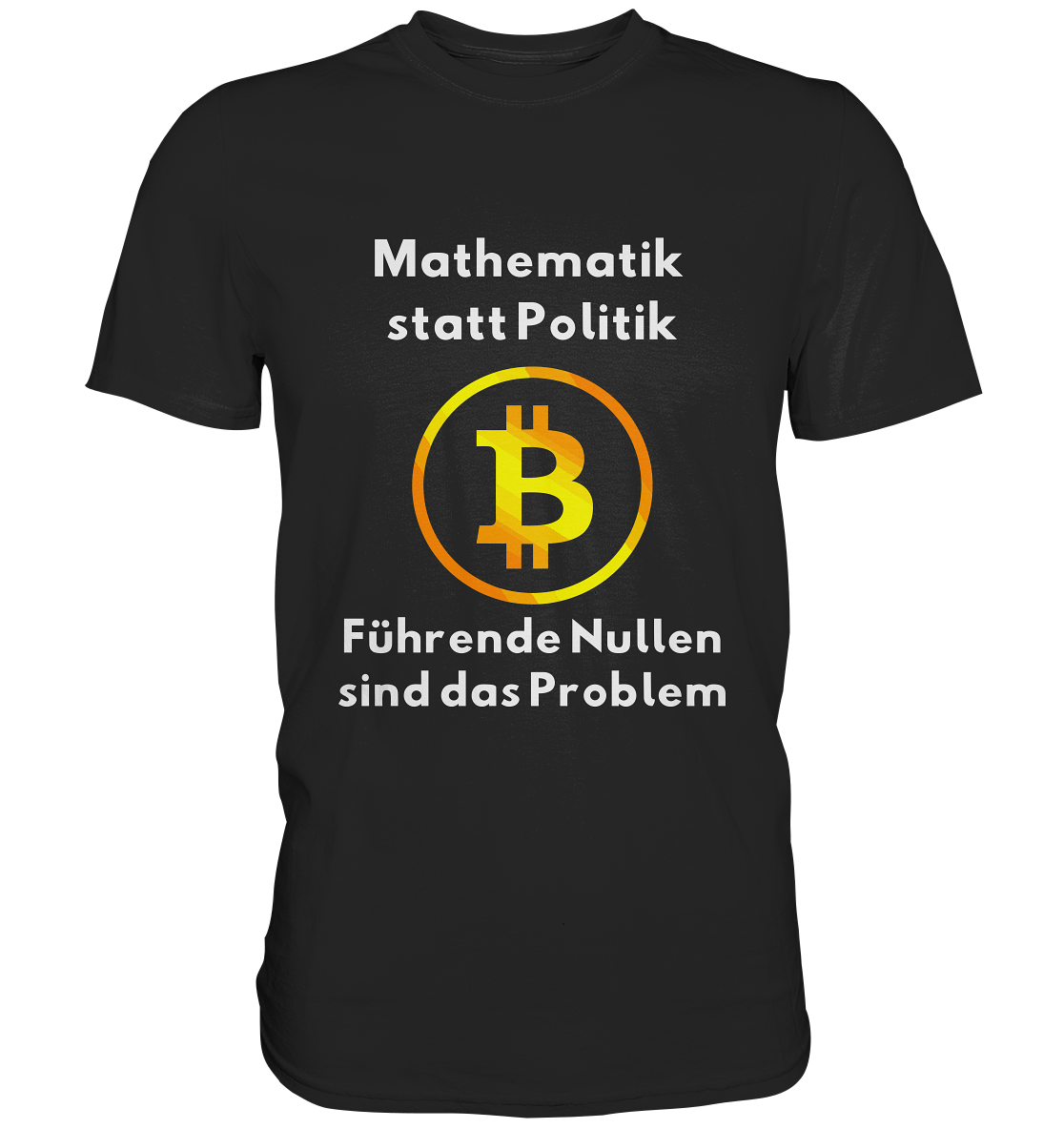 Mathematik statt Politik - führende Nullen sind (überall) das Problem ;-) - Premium Shirt