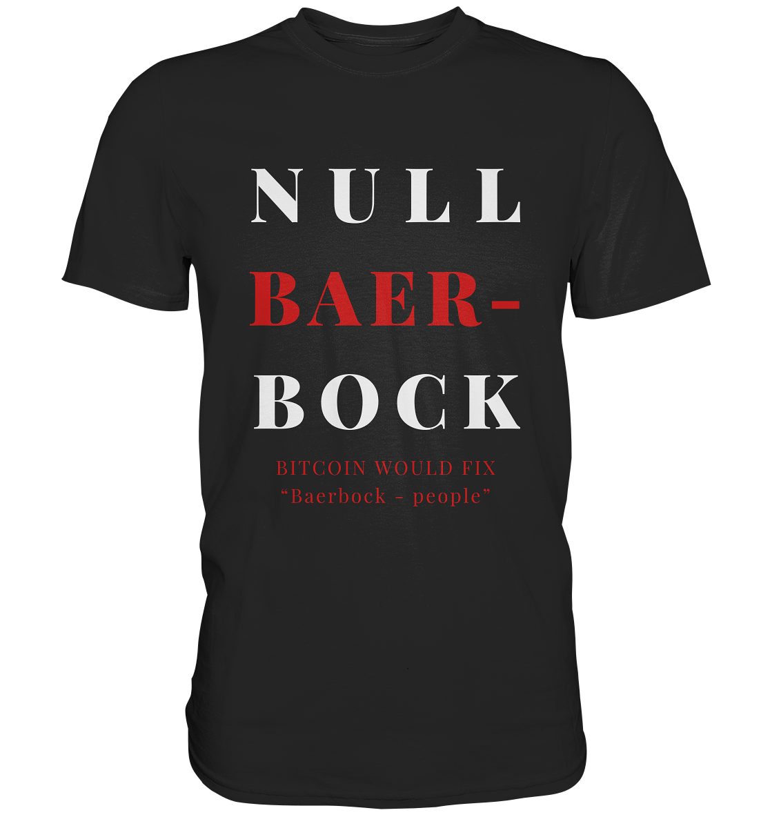 BAERBOCK ? BITCOIN WOULD FIX "Baerbock people" STUDY BITCOIN - (Ladies Collection 21% Rabatt bis zum Halving 2024)  - Premium Shirt