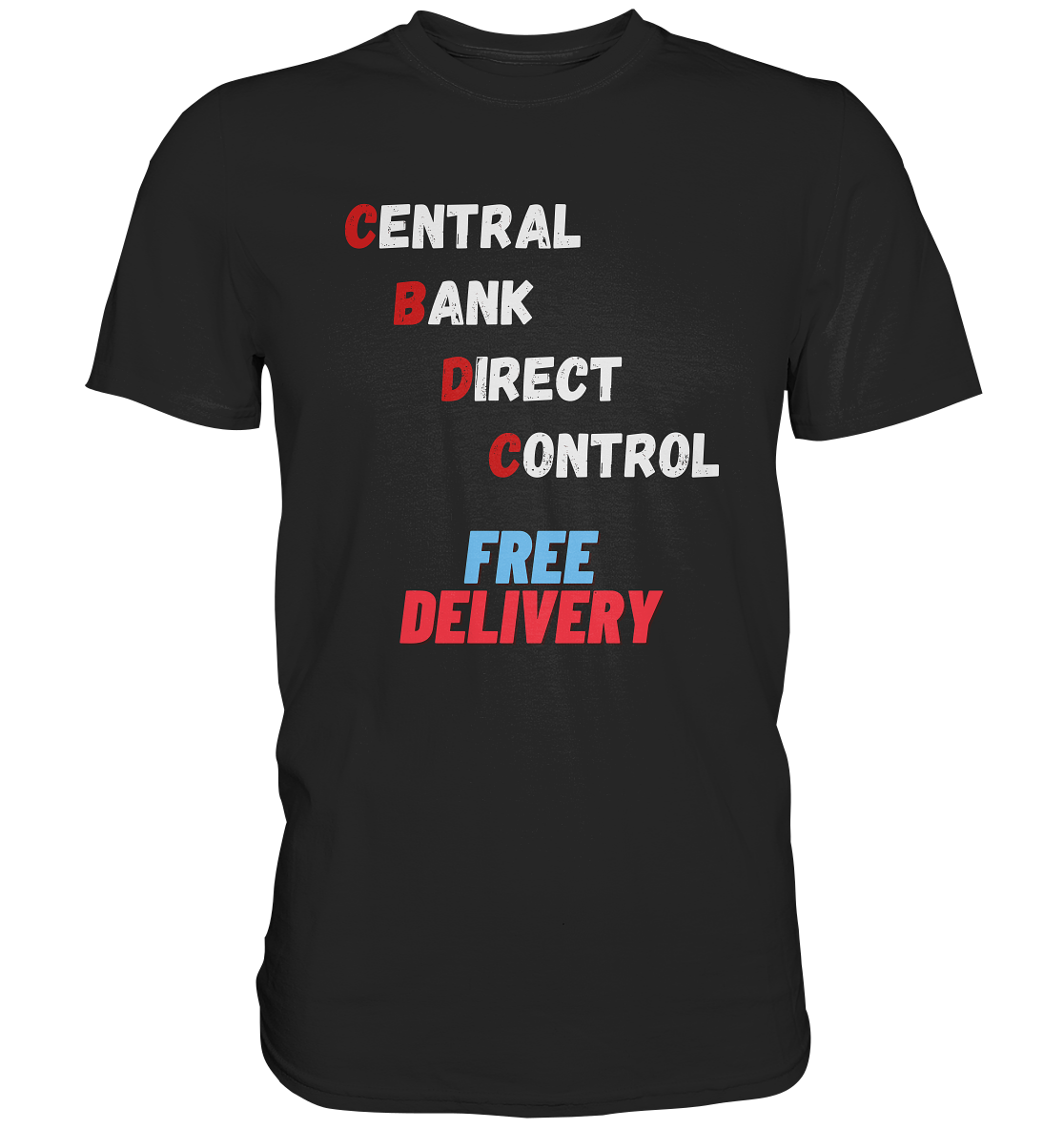 CENTRAL BANK DIRECT CONTROL - FREE DELIVERY - Premium Shirt