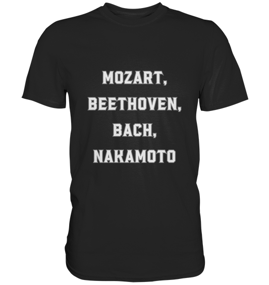 MOZART, BEETHOVEN, BACH, NAKAMOTO  - Premium Shirt