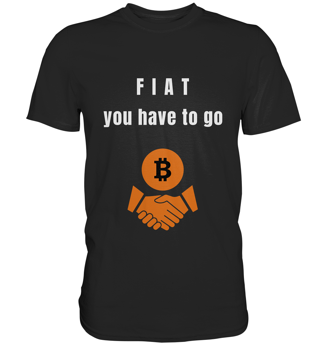 FIAT you have to go - Premium Shirt