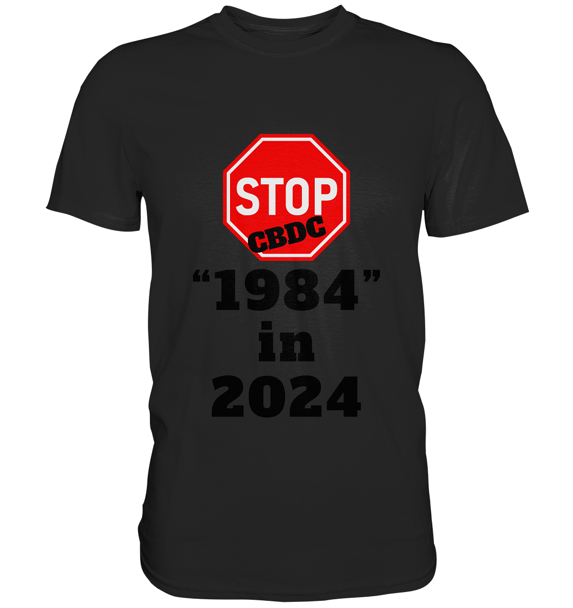 STOP CBDC "1984" in 2024 - LADIES COLLECTION 21% automat. Rabatt bis zum Halving 2024  - Premium Shirt