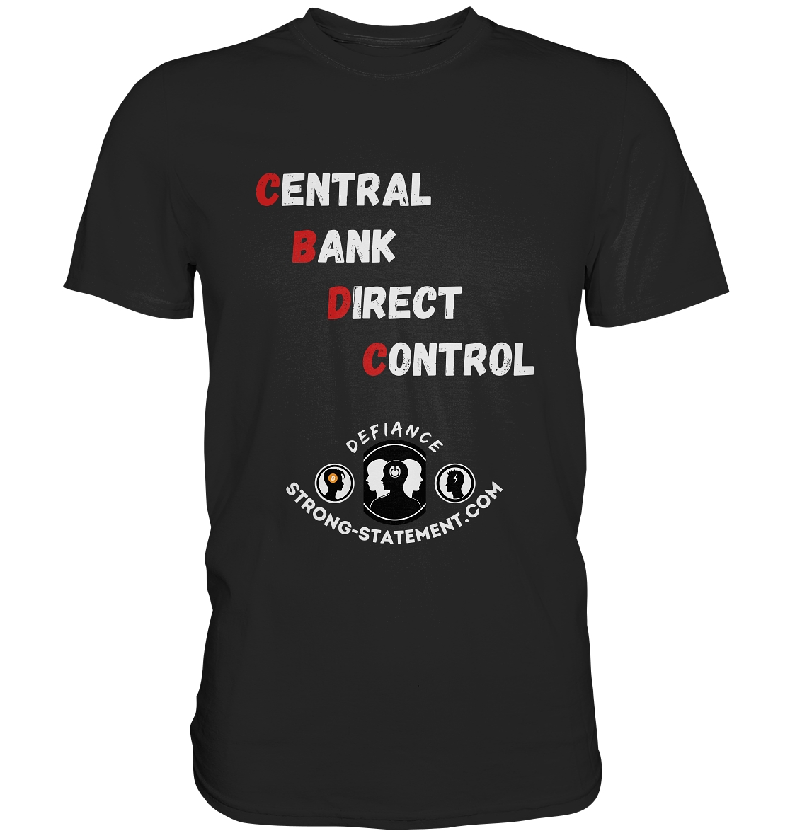 CENTRAL BANK DIRECT CONTROL -DEFIANCE -Strong-Statement.com (Ladies Collection 21% Rabatt bis zum Halving 2024)  - Premium Shirt