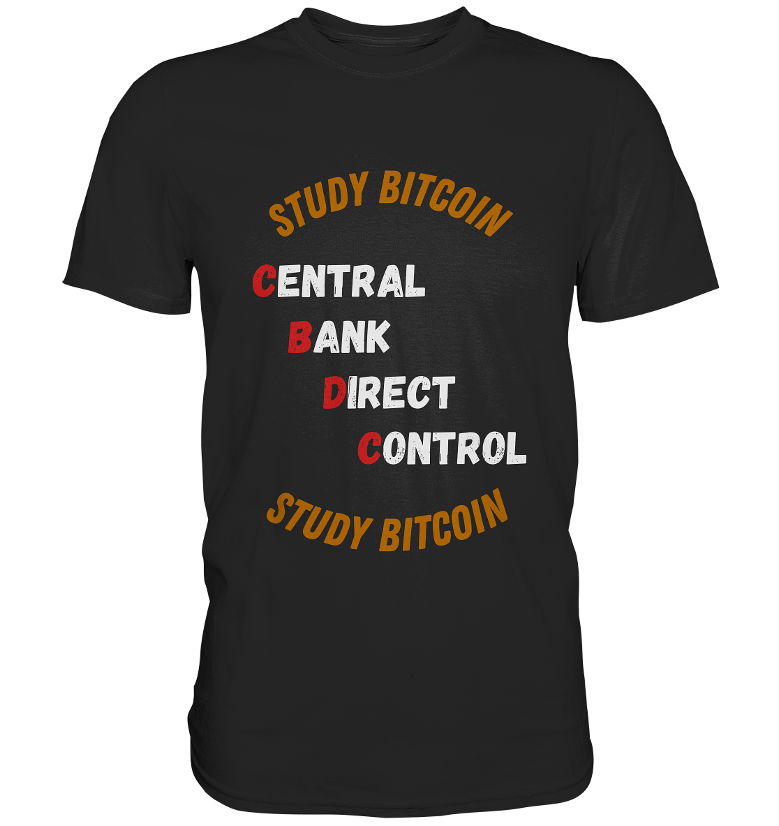 CENTRAL BANK DIRECT CONTROL - STUDY BITCOIN (Ladies Collection 21% Rabatt bis zum Halving 2024)   - Premium Shirt