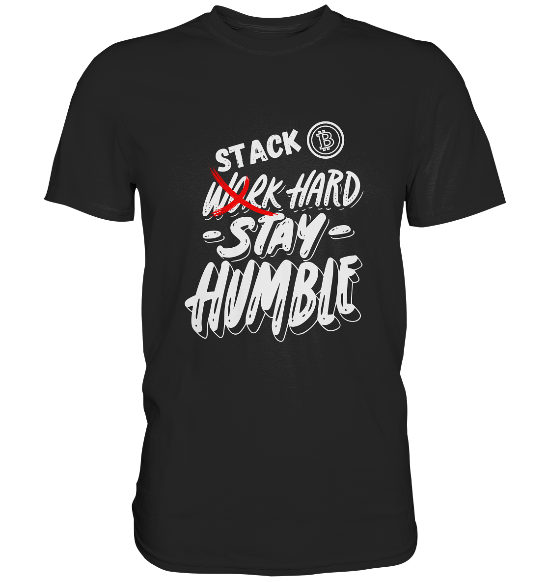 STACK HARD - STAY HUMBLE - LADIES COLLECTION 21% automat. Rabatt bis zum Halving 2024   - Premium Shirt