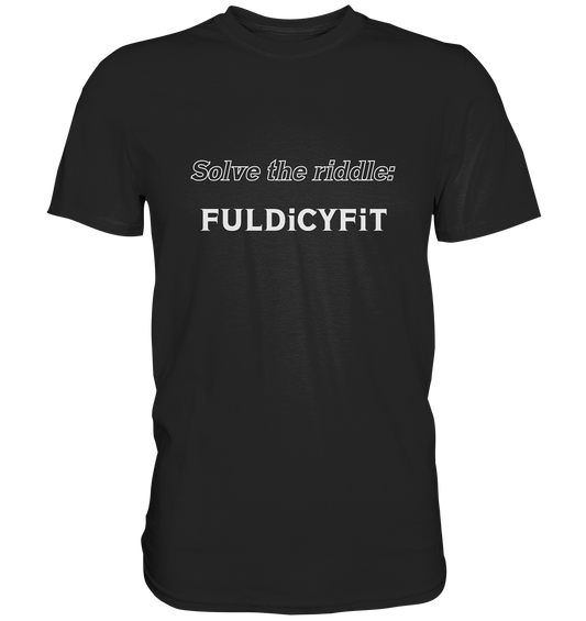 SOLVE THE RIDDLE - FULDiCYFiT - Premium Shirt