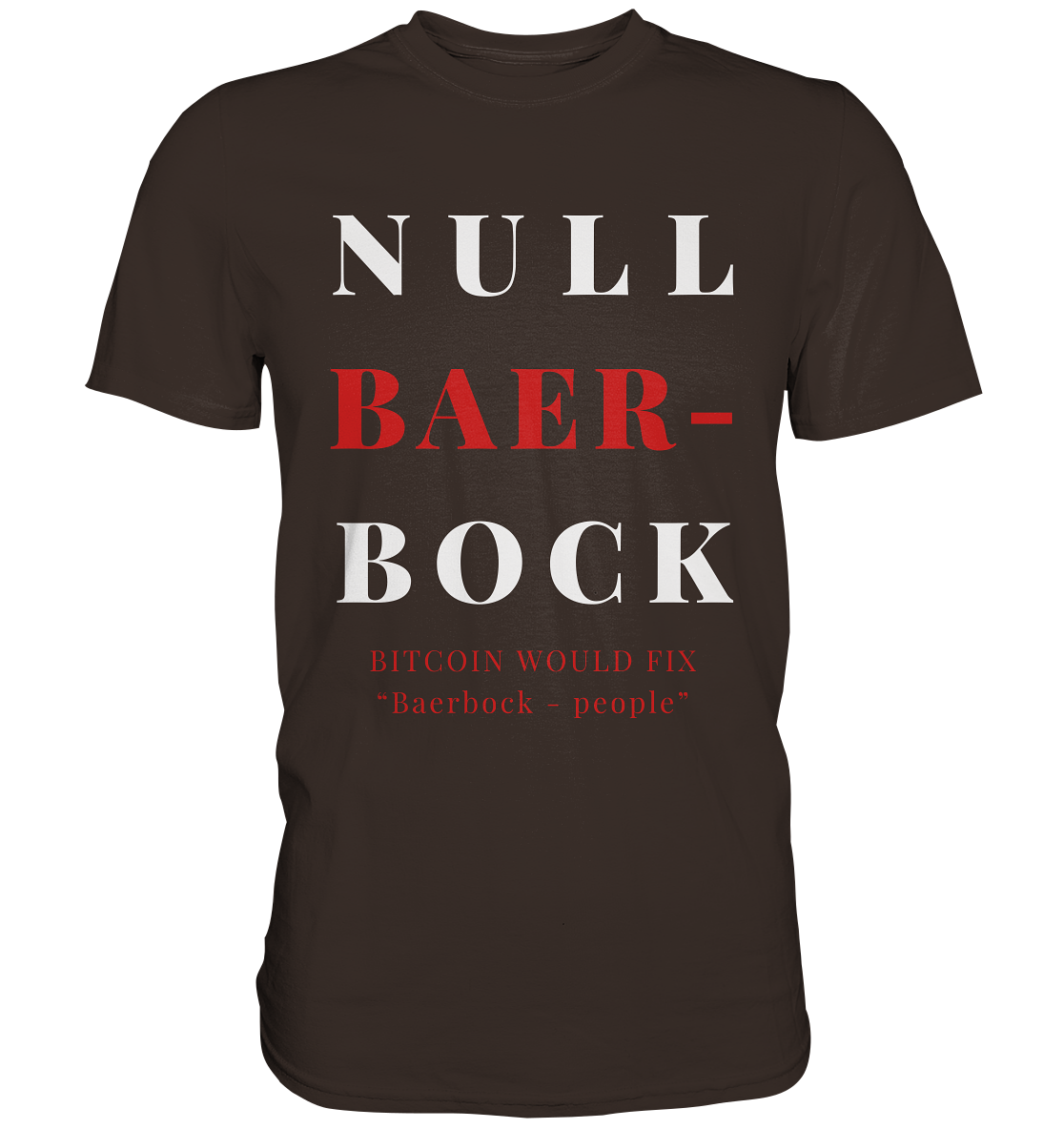 BAERBOCK? BITCOIN WOULD FIX "Baerbock-people" - STUDY BITCOIN  - Premium Shirt