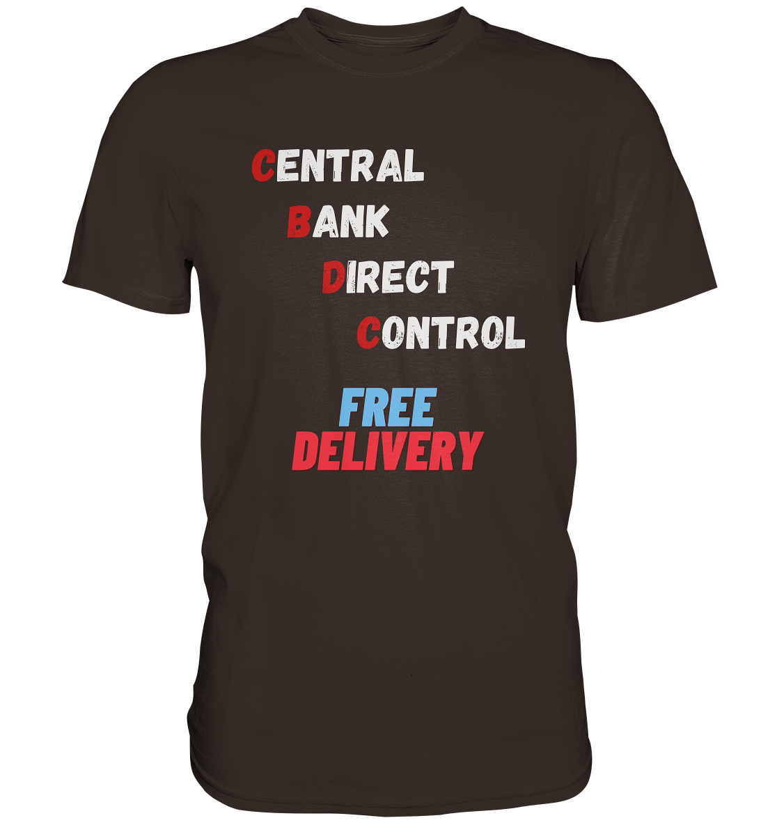 CENTRAL BANK DIRECT CONTROL - FREE DELIVERY - Premium Shirt