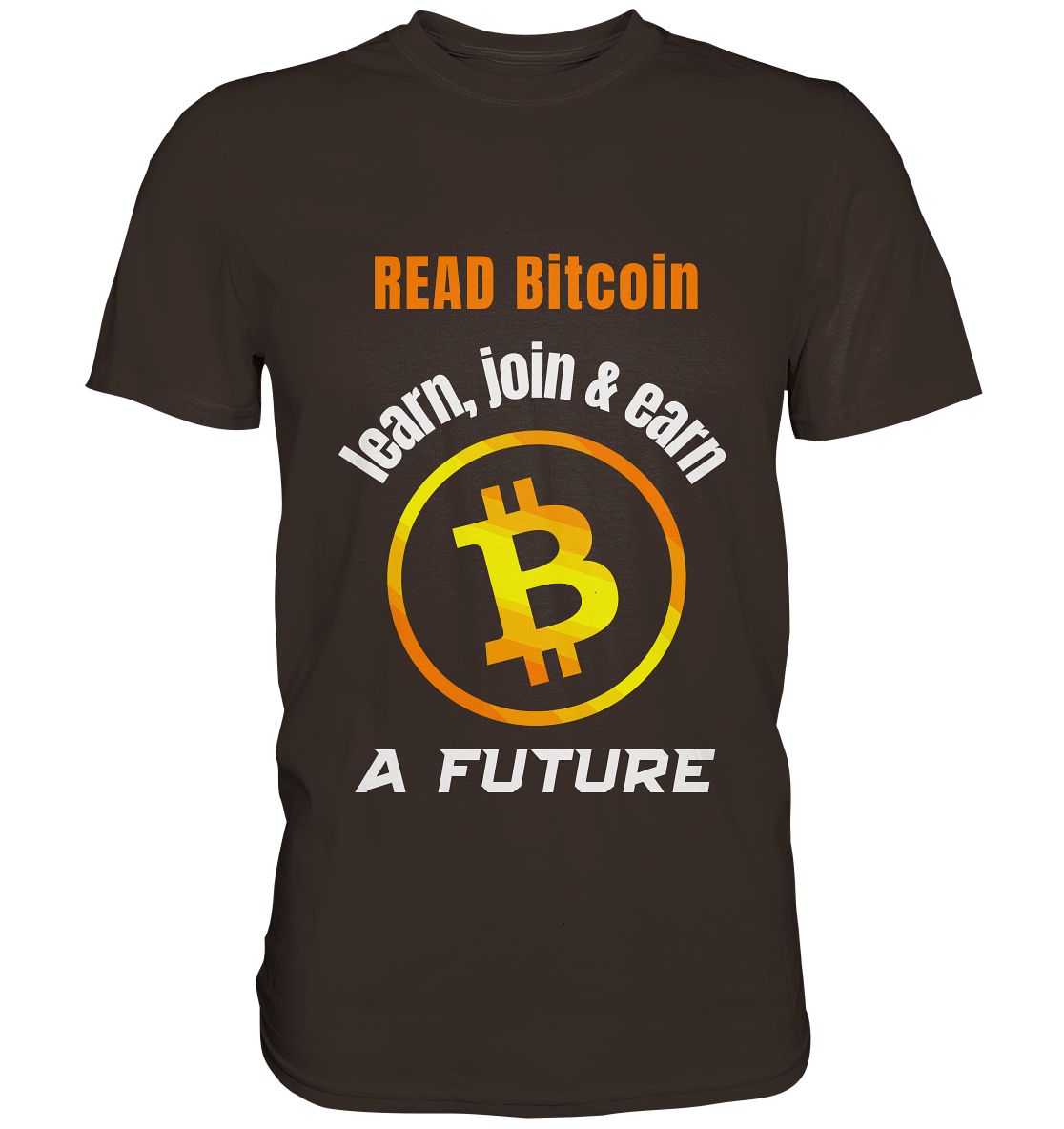 READ BITCOIN, learn & earn A FUTURE - Premium Shirt