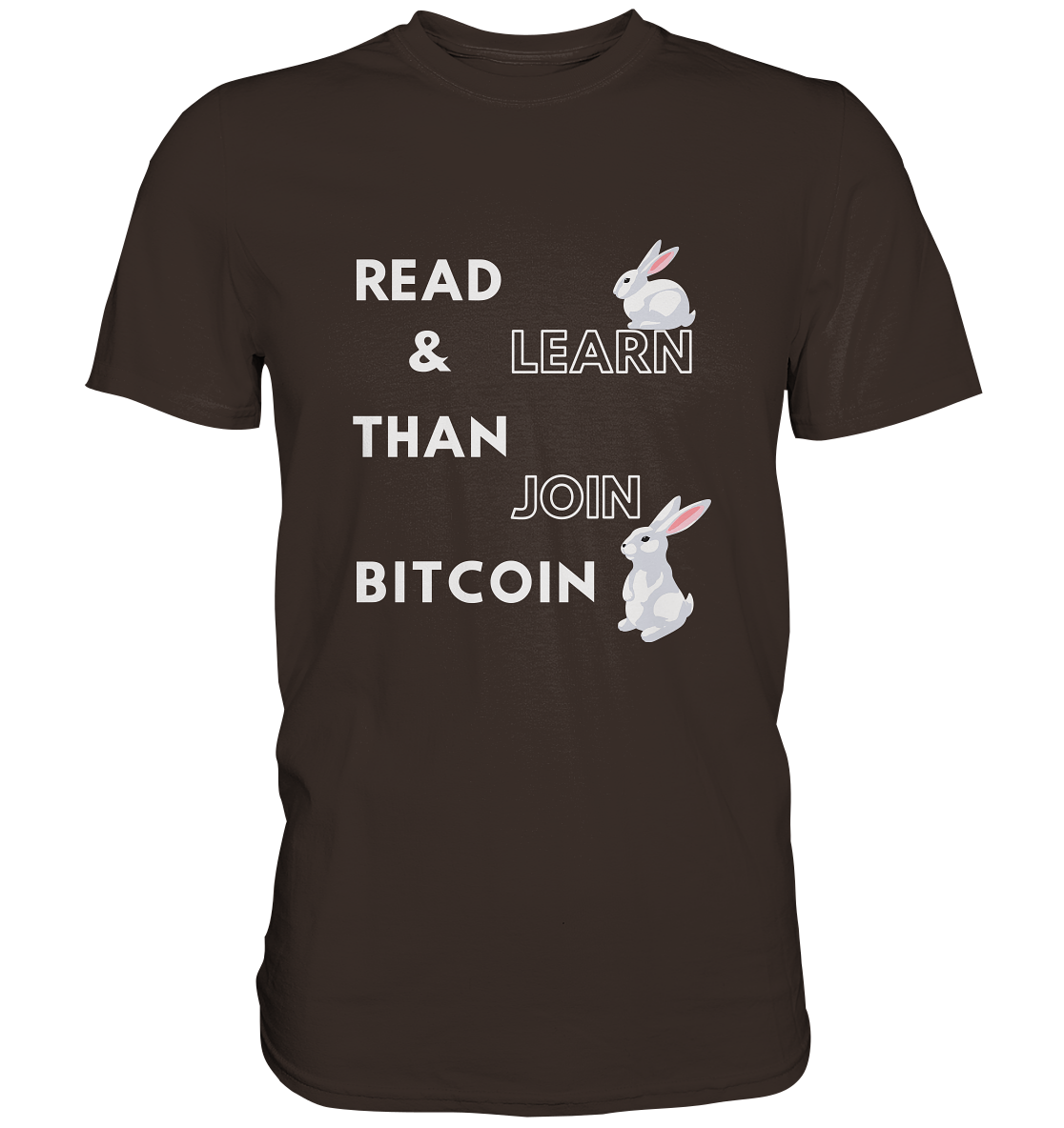 READ & LEARN THAN JOIN BITCOIN - Bunny Version - Ladies Collection  - Premium Shirt