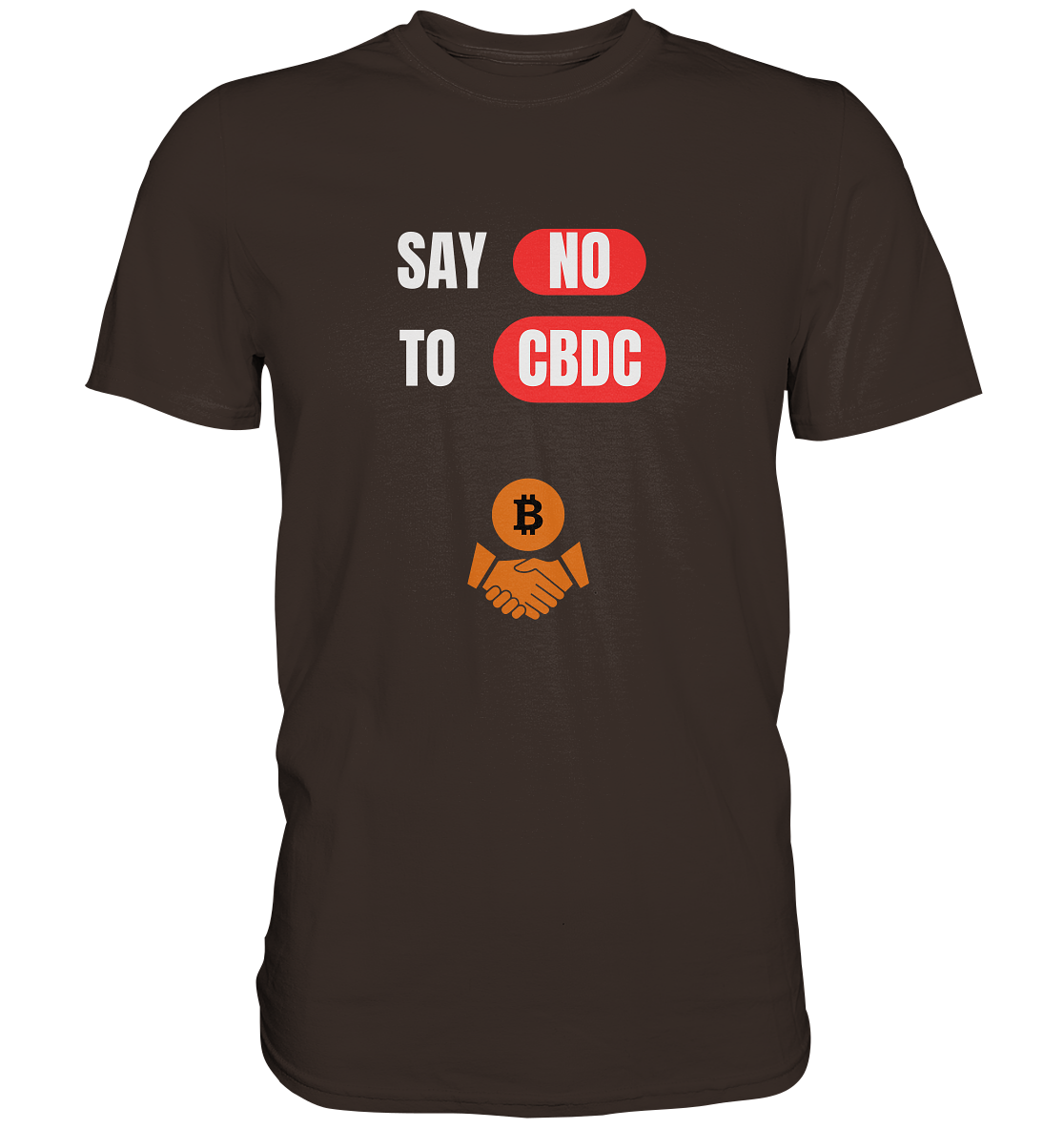 SAY NO TO CBDC (+Bitcoin handshake)  - Premium Shirt