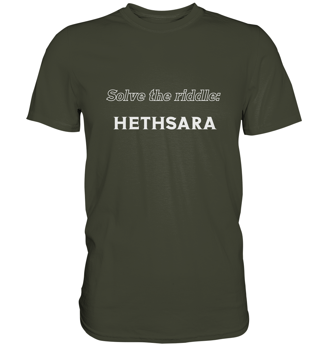 SOLVE THE RIDDLE - HETHSARA - Premium Shirt