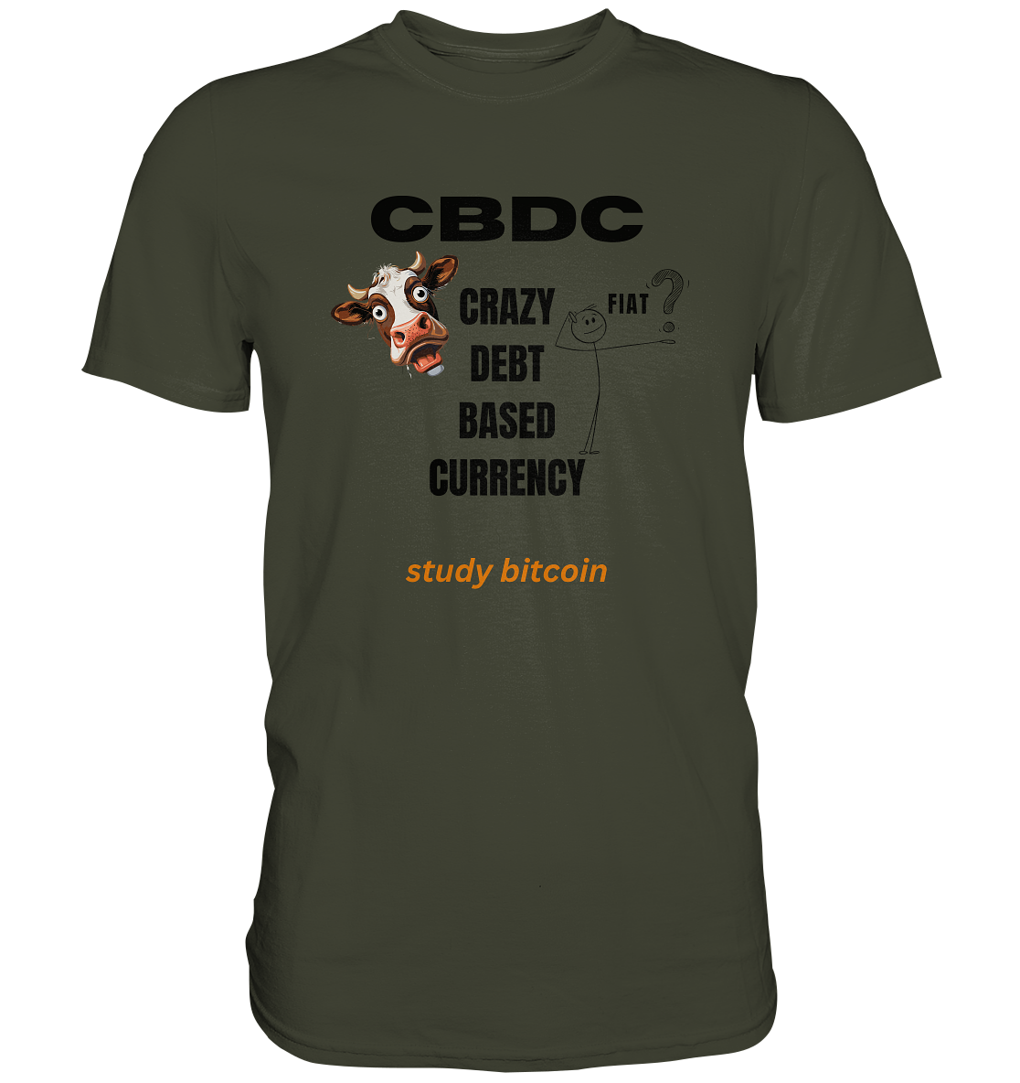 CBDC - CRAZY DEBT BASED CURRENCY - FIAT ? study bitcoin - Premium Shirt