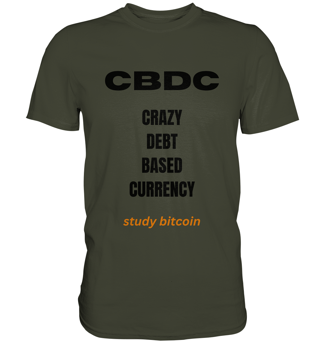 CBDC - CRAZY DEBT BASED CURRENCY - study bitcoin  (Text only - Ladies Collection 21% Rabatt bis zum Halving 2024)  - Premium Shirt