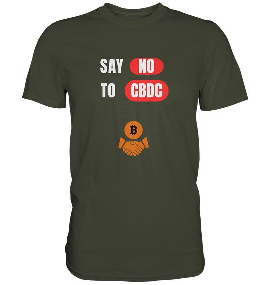 SAY NO TO CBDC (+Bitcoin handshake)  - Premium Shirt