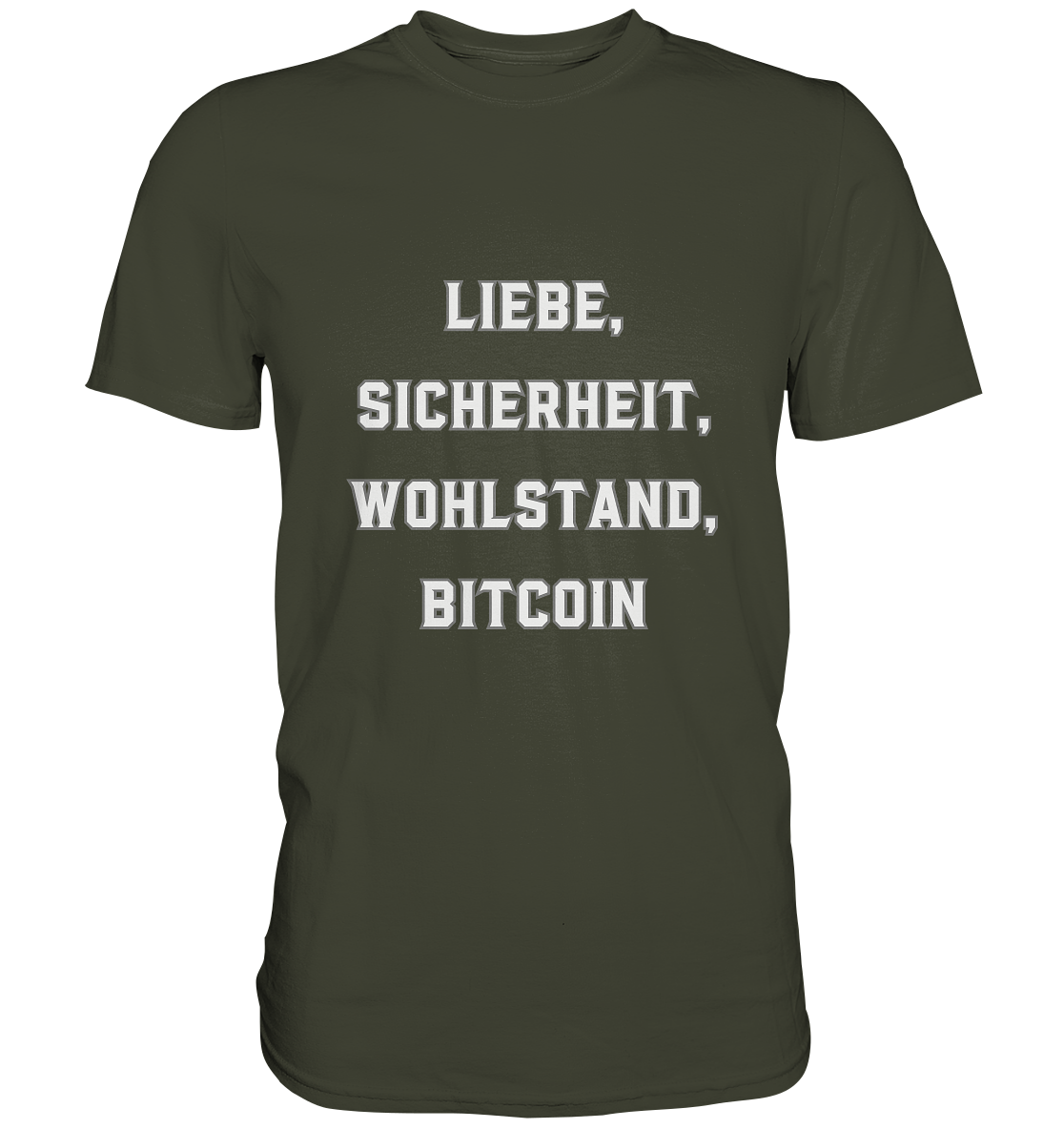 LIEBE, SICHERHEIT, WOHLSTAND, BITCOIN  - Premium Shirt