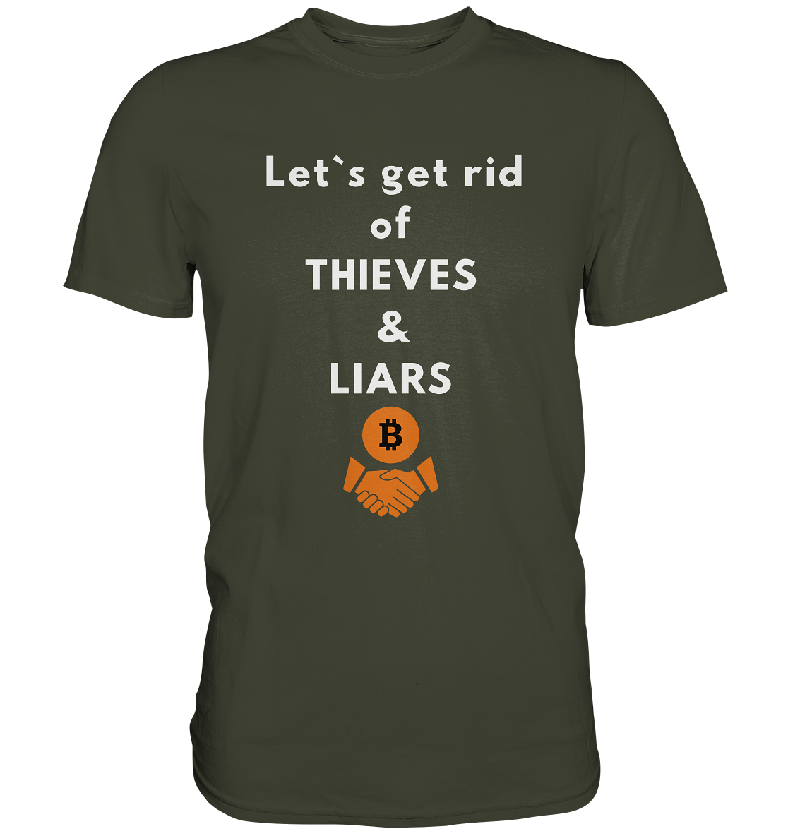 Let`s get rid of THIEVES & LIARS (Ladies Collection 21% Rabatt bis zum Halving 2024) - Premium Shirt