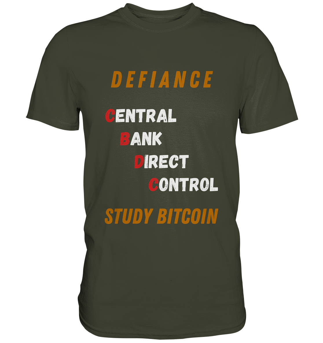 CENTRAL BANK DIRECT CONTROL -DEFIANCE - STUDY BITCOIN (Ladies Collection 21% Rabatt bis zum Halving 2024)   - Premium Shirt