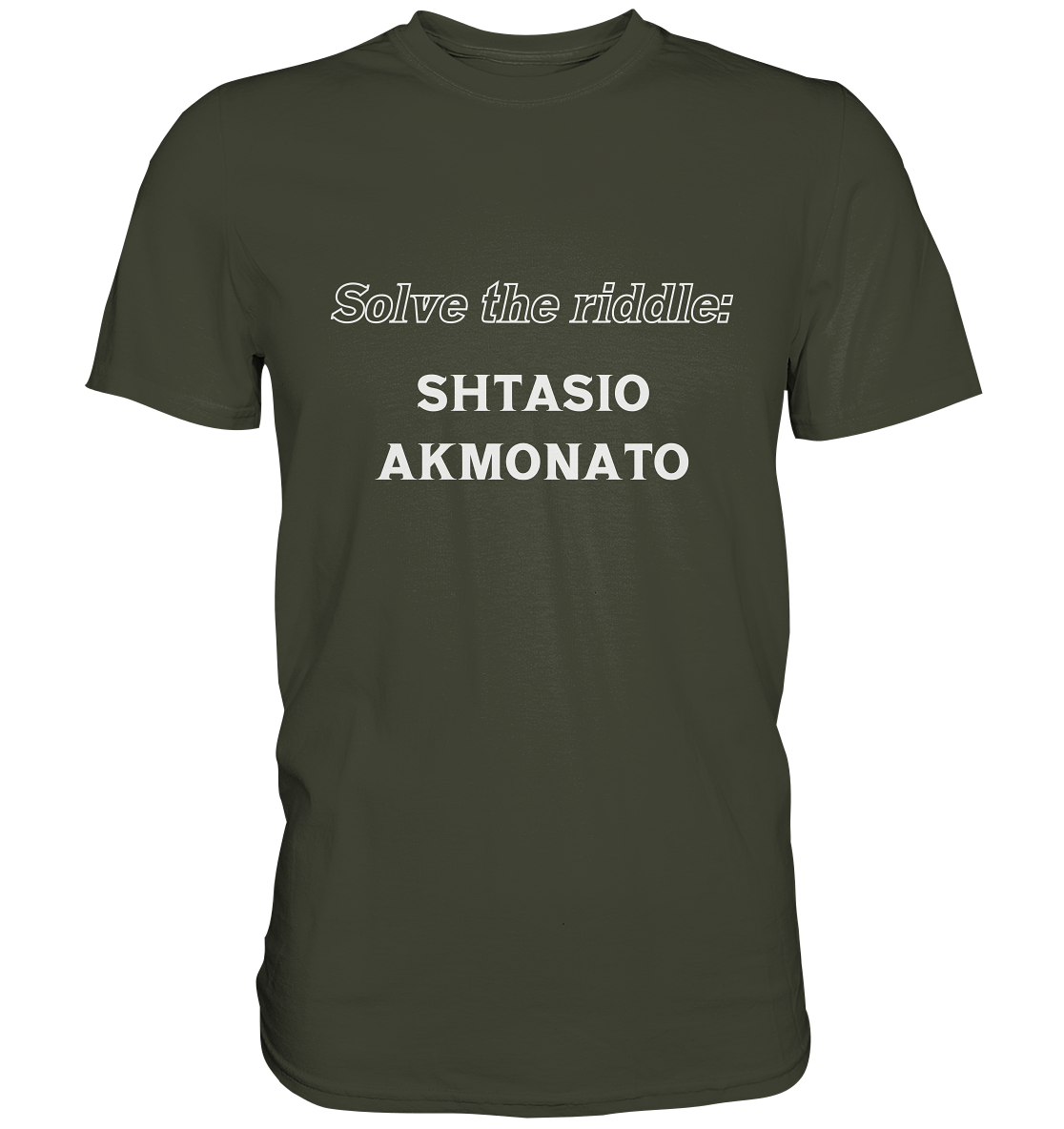 Solve the riddle - SHTASIO AKMONATO - Premium Shirt