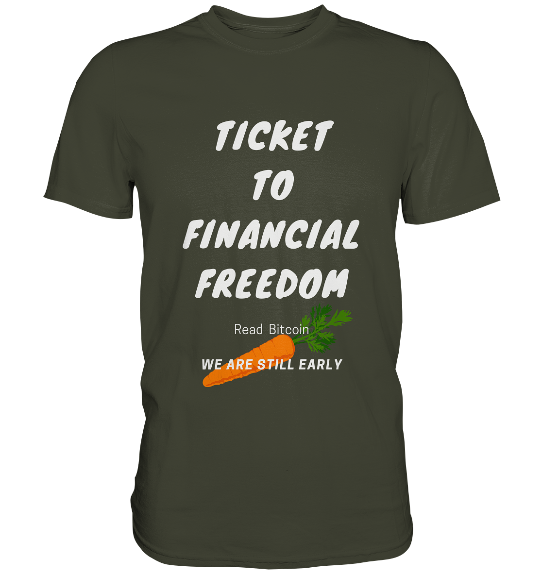 TICKET TO FINANCIAL FREEDOM (Carrot Version) Read Bitcoin - We are still early - LADIES COLLECTION 21% automat. Rabatt bis zum Halving 2024    - Premium Shirt