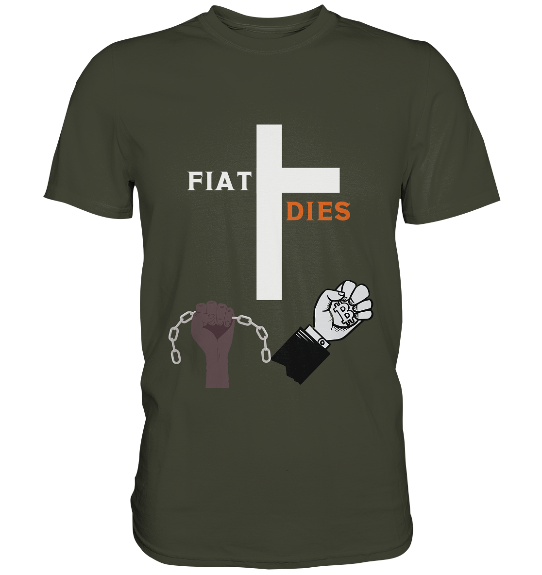 FIAT DIES (Kreuz + gesprengte Ketten & Hand mit Bitcoin) - Premium Shirt