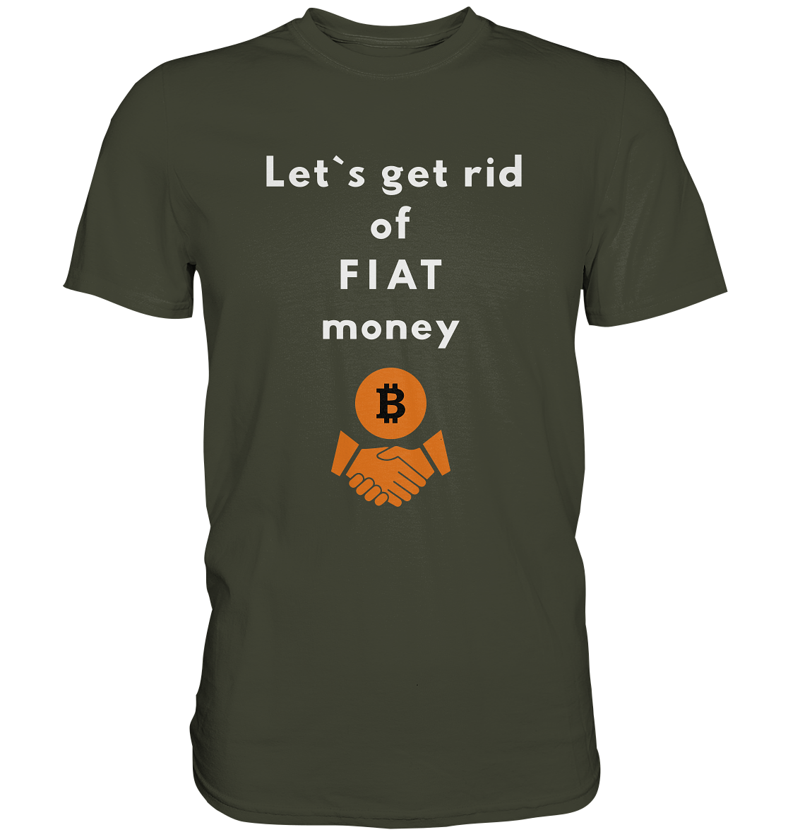 Let`s get rid of FIAT money (Ladies Collection 21% Rabatt bis zum Halving 2024) - Premium Shirt